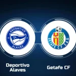 Alaves vs Getafe Preview Analysis