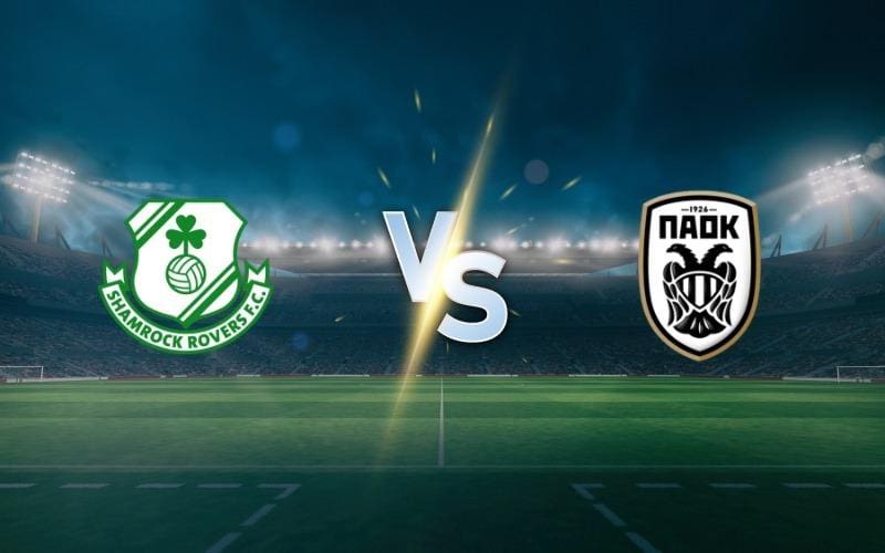 Shamrock Rovers vs PAOK - Europa League Qualification Prediction and Betting Tips