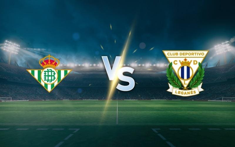 Betis vs Leganés: La Liga - Match Preview and Betting Tips -...